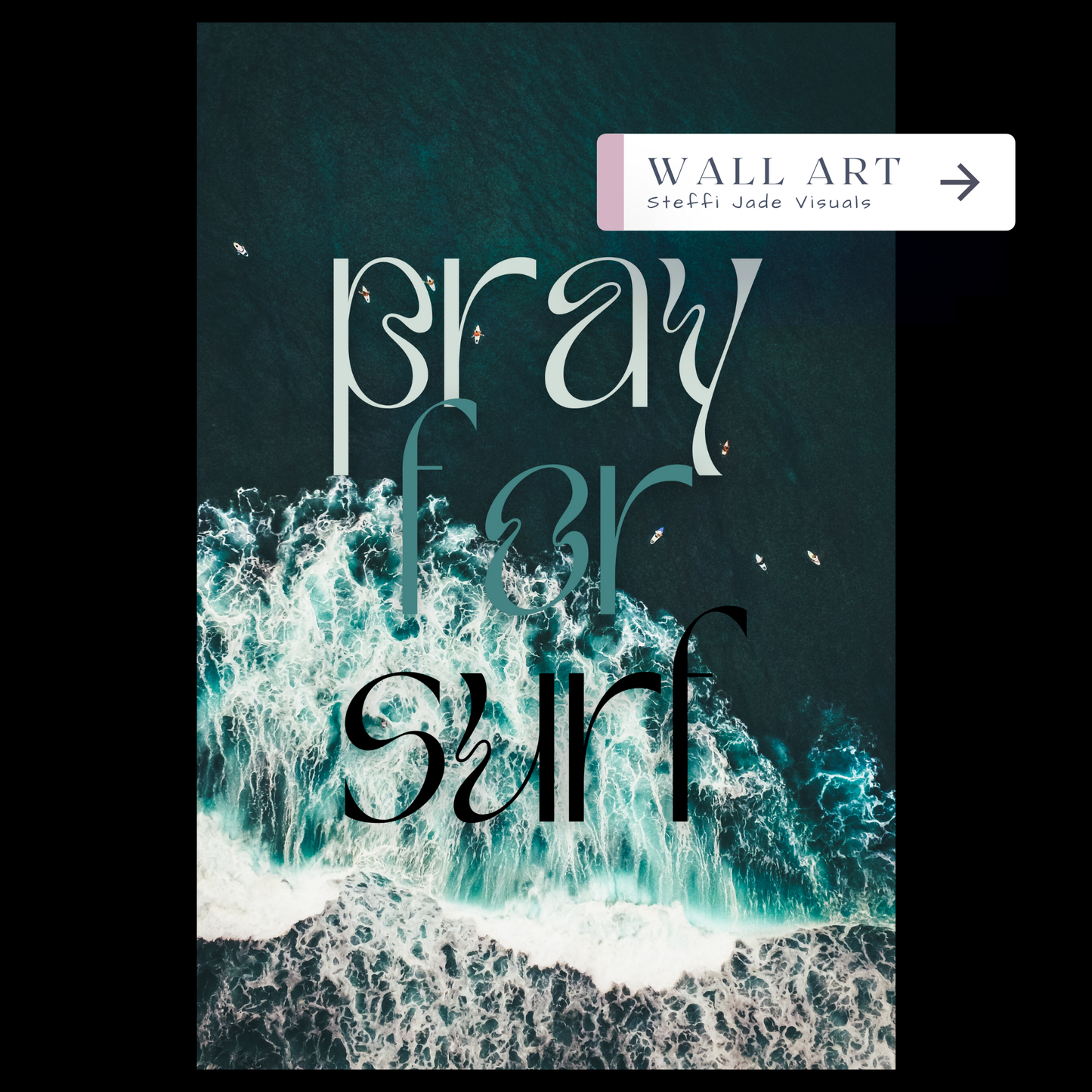 Pray For Surf Art Poster - Steffi Jade